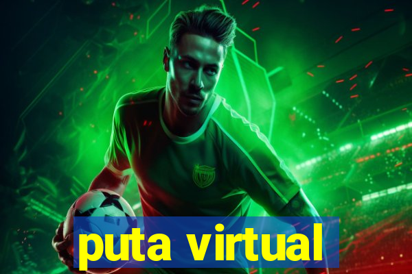 puta virtual